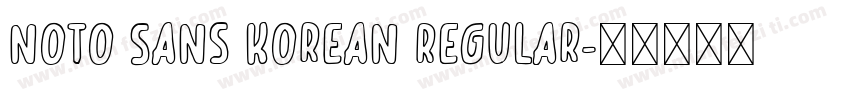 Noto Sans Korean Regular字体转换